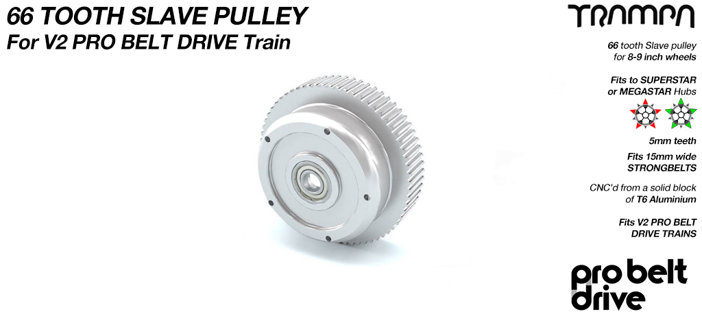 66 Tooth x 16mm wide Slave Pulley with Pressed bearing for axle support - Fits best to 8 inch wheels for V2 & V3 PRO BELT Drive Motor Mounts with 16mm Belts