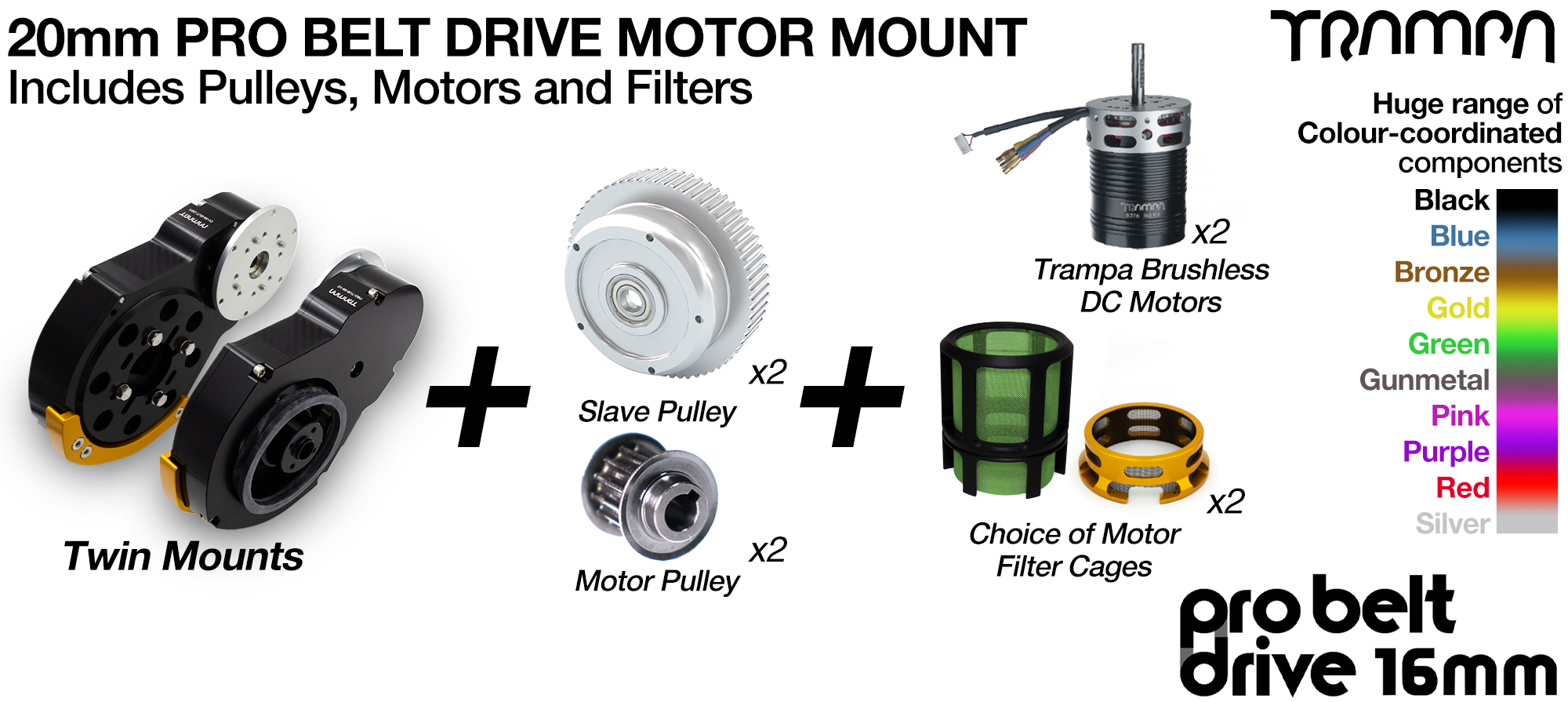 16mm PRO BELT DRIVE Motor Mounts with CUSTOM MOTORS, PULLEYS & Motor PROTECTION FILTERS